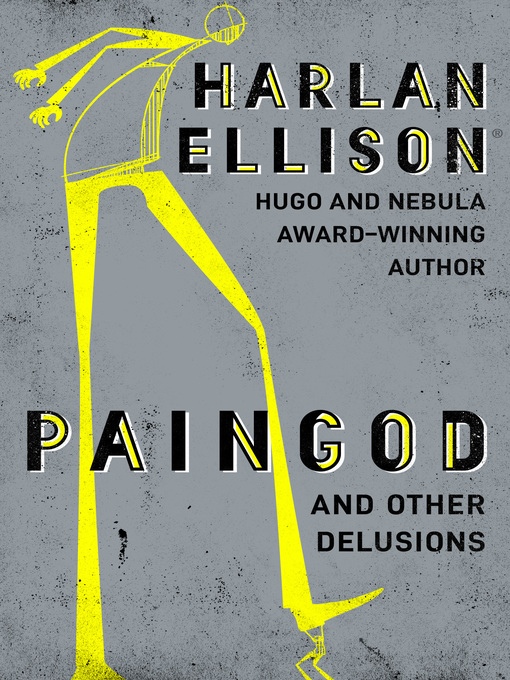 Title details for Paingod and other Delusions by Harlan Ellison - Available